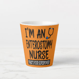 Enterostomy Nurse Funny Nursing School Medical Latte Mug