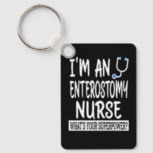 Enterostomy Nurse  Nursing School & Medical Design Keychain