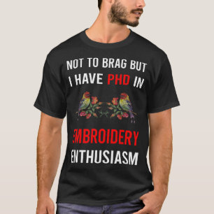 Enthusiasm Embroidery Embroidering Embroider T-Shirt