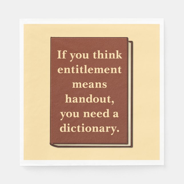 Entitlement is Not a Handout Napkin (Front)