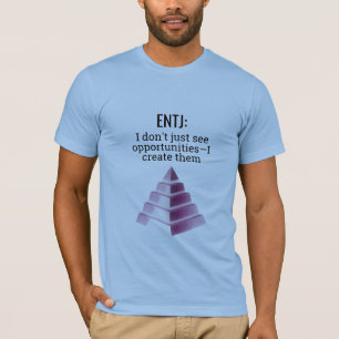 ENTJ: Creating Opportunities T-Shirt