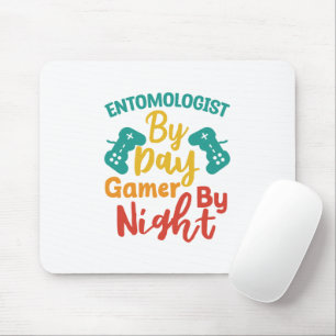 Entomologist By Day Gamer By Night Mouse Pad