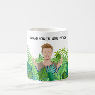 Entourer Votre Soi Avec Les Amis Plante Mug