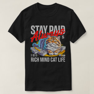 Entrepreneur Cat Boss - Stay Paid Rich Mind Cat T-Shirt