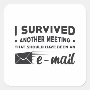 Entrepreneur I Survived Another Meeting CEO Gift Square Sticker