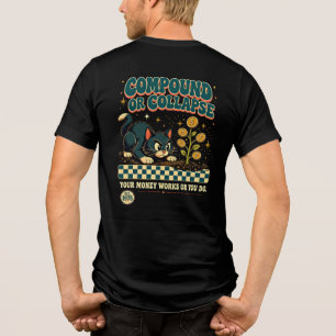 Entrepreneur Money Cat - Compound Or Collapse Gift Tri-Blend Shirt