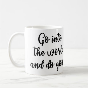 Entrez dans le monde et faites la bonne tasse
