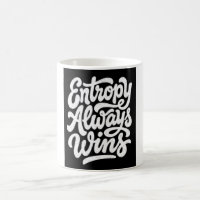 Entropy Always Wins Funny Physics Quote Hoodie 