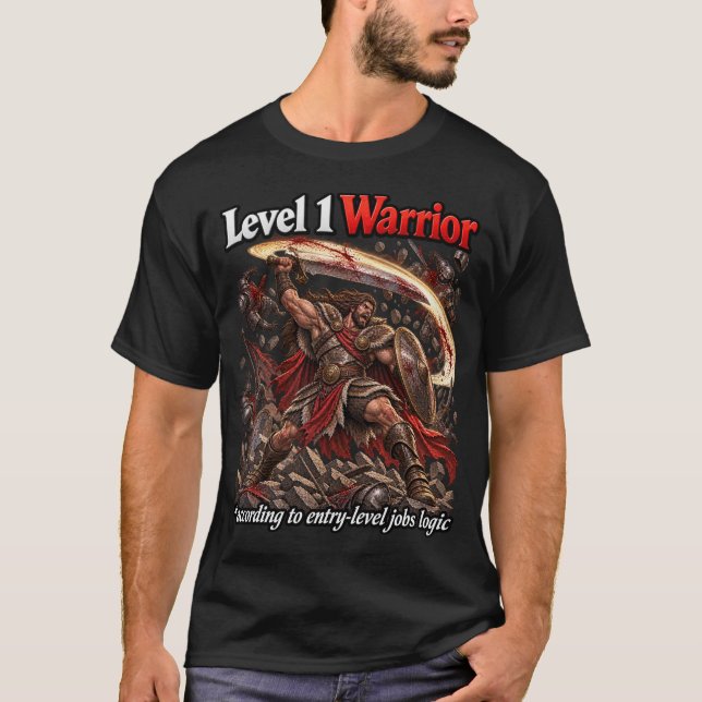 Entry-Level Warrior T-Shirt (Front)