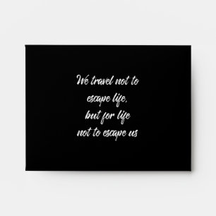 Enveloppe nous ne fuyons pas la vie, mais la vie ne nous éch