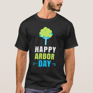 Environmental Activism Happy Arbor Day  Recycling T-Shirt