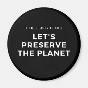 Environmental awareness stop climate change magnet