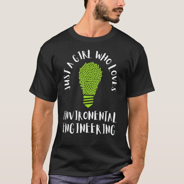 Environmental Engineer And Environmental Science W T-Shirt (Front)