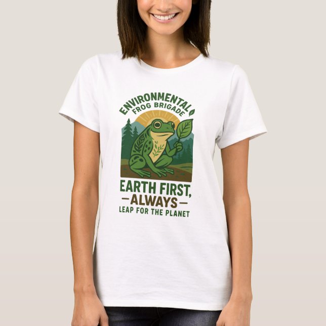 Environmental Frog Brigade – Earth First, Always T-Shirt (Front)