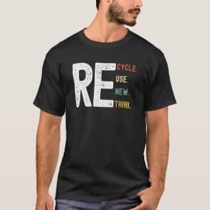 Environmental Gifts Women Men Recycle Reuse Renew T-Shirt