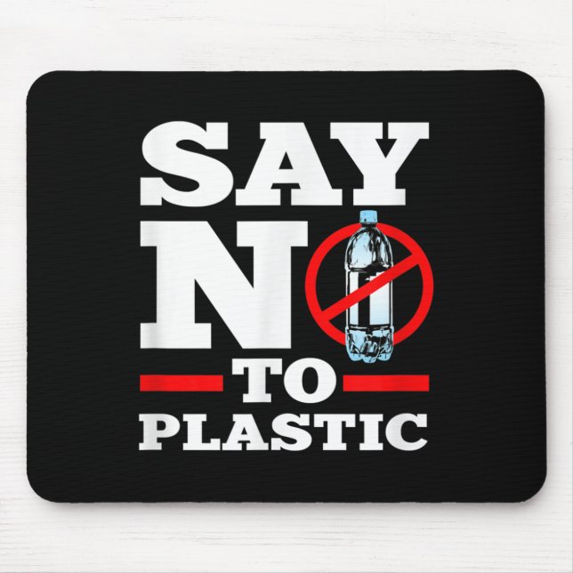 Environmental Protection Climate Protection Say No Mouse Pad (Front)