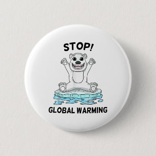 Environmental Protection Climate Protection - Stop 2 Inch Round Button