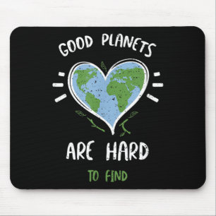 Environmental Protection_ Good Planets Are Hard... Mouse Pad