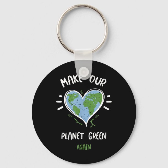Environmental Protection_ Make Our Planet Green... Keychain (Front)