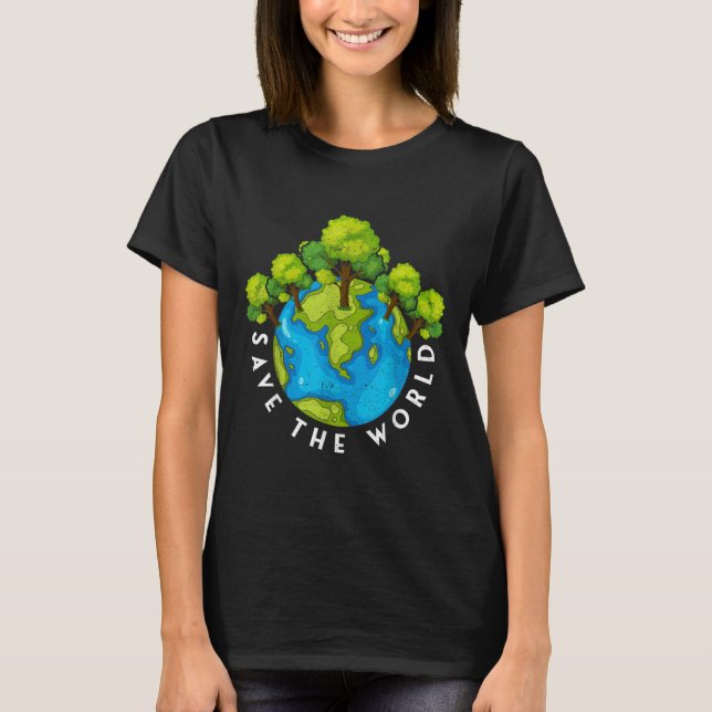 Environmental Protection Save The World  T-Shirt (Front)