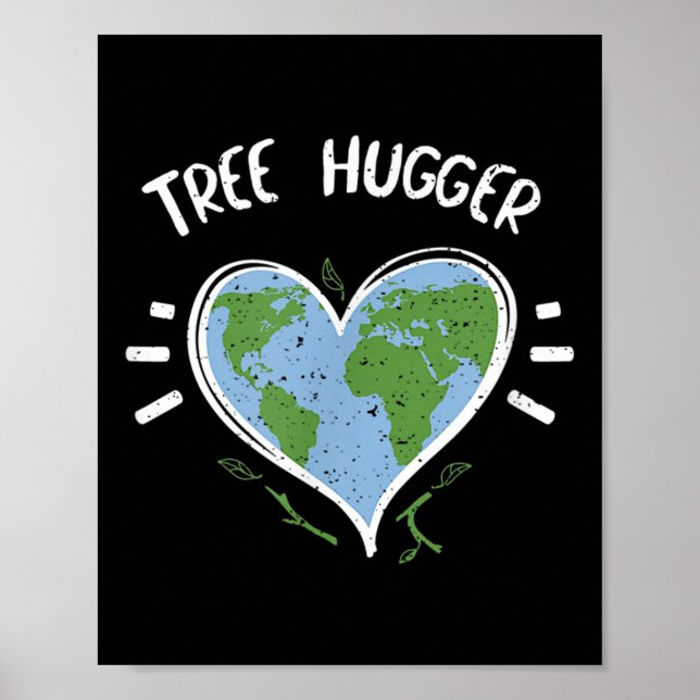 Environmental Protection_ Tree Hugger - Earth Day  Poster (Front)