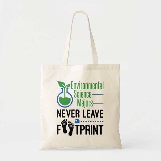 Environmental Science Majors Never Leave Footprint Tote Bag (Front)