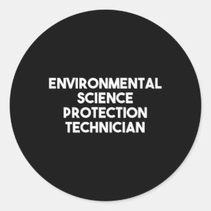 Environmental Science Protection Technician Premiu Classic Round Sticker
