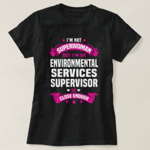 Environmental Services Supervisor T-Shirt
