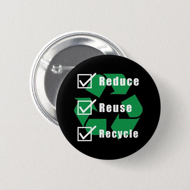 Environmentalism Checklist Reduce Reuse Recycle 2 Inch Round Button (Front & Back)