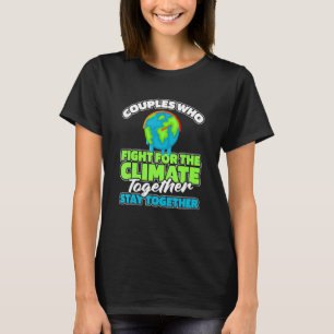Environmentalist Couple Global Warming Climate C T-Shirt