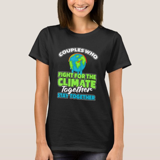Environmentalist Couple   Global Warming Climate C T-Shirt (Front)