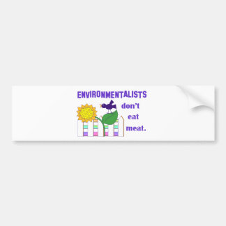 ENVIRONMENTALISTS DON'T EAT MEAT BUMPER STICKER