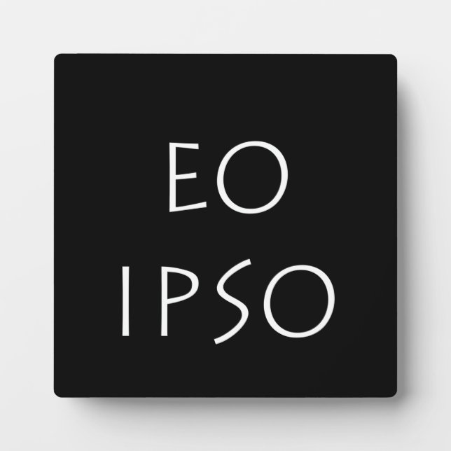 Eo Ipso Plaque (Front)