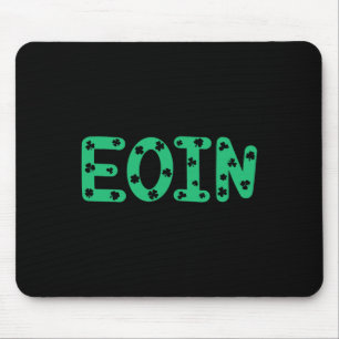 Eoin Patricks Day Irish Matching Family Funny Irel Mouse Pad