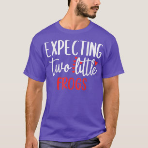 Epecting Two Little Frogs Funny Pregnancy Twins T-Shirt