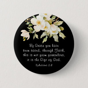 Ephesians 2:8 By Grace you have been saved Bible 2 Inch Round Button