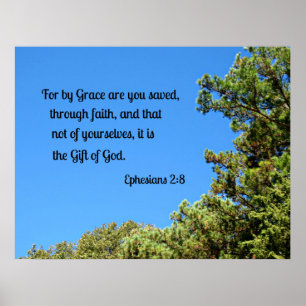 Ephesians 2:8 For by grace are ye saved... Poster
