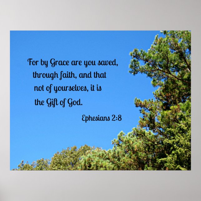 Ephesians 2:8 For by grace are ye saved... Poster (Front)