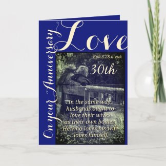 Ephesians 5:28 & 1John 4:19 30th anniversary  card