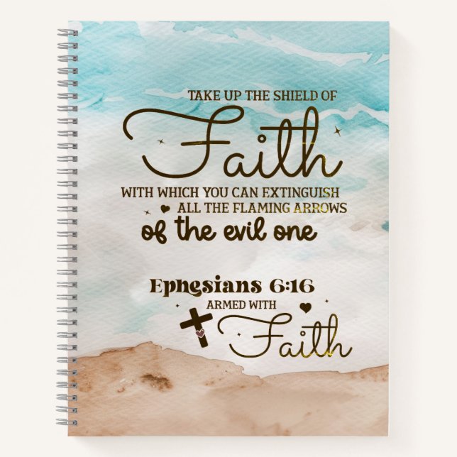 Ephesians 6:16 Take up the Shield of Faith Bible Notebook (Front)