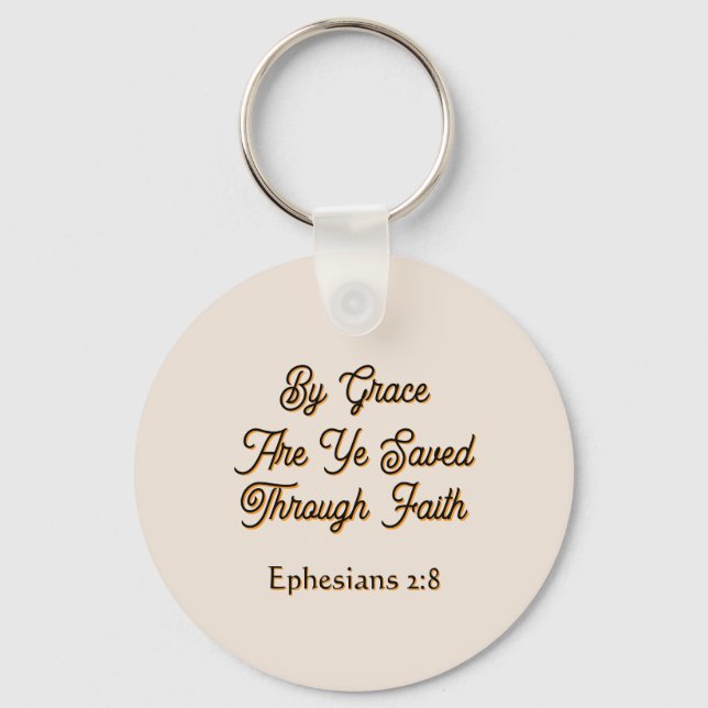 Ephesians By Grace are Ye Saved Scripture  Keychain (Front)
