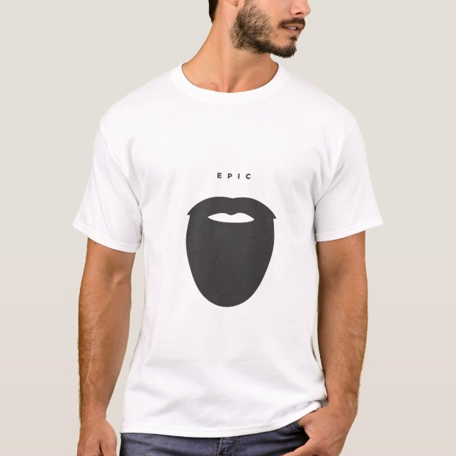 Epic Beard Man T-Shirt (Front)