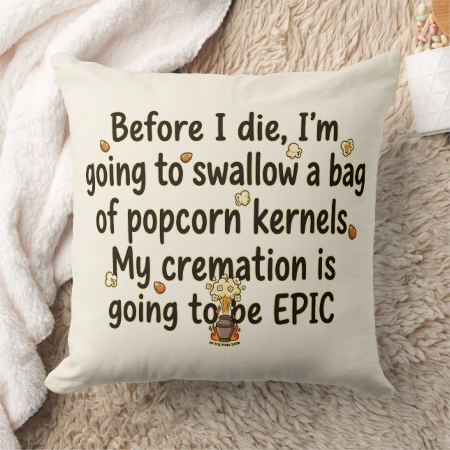 Epic Cremation Popcorn Kernels Funny Throw Pillow (Blanket)