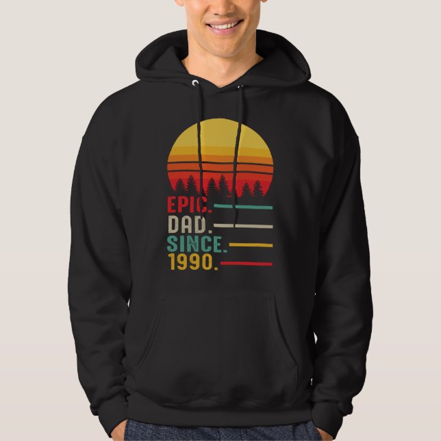 Epic Dad Since 1990 Happy Fathers Day Hoodie (Front)