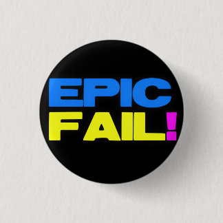 Epic Fail 1 Inch Round Button