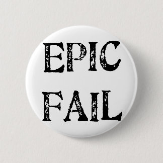 Epic Fail 2 Inch Round Button