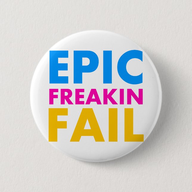 Epic Fail 2 Inch Round Button (Front)