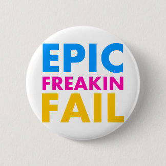 Epic Fail 2 Inch Round Button