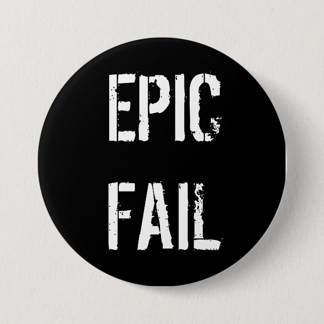 EPIC FAIL 3 INCH ROUND BUTTON (Front)