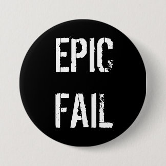 EPIC FAIL 3 INCH ROUND BUTTON